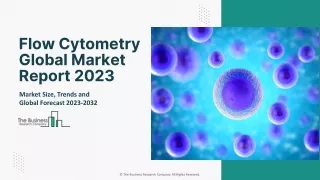 Flow Cytometry Market 2023 : Trends, Growth, Major Players And Forecast 2032