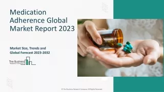 Medication Adherence Market Segments, Analysis, Trends 2023-2032