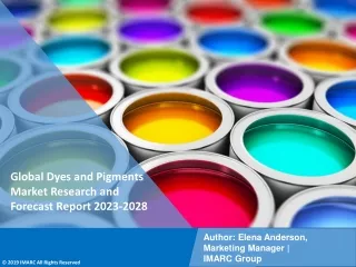 Dyes and Pigments Market Research and Forecast Report 2023-2028