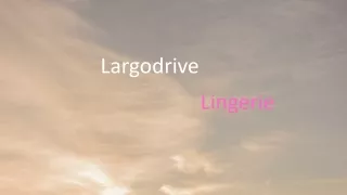 Largodrive Lingerie