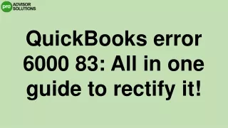 A Quick Way To Fix QuickBooks Error 6000 83