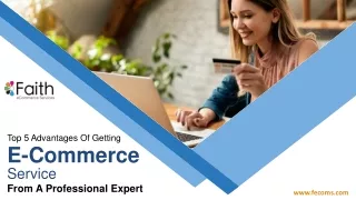 Top 5 advantages of getting E-commerce Services from a professional expert