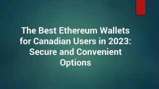 The Best Ethereum Wallets for Canadian Users in 2023: Secure and Convenient Opti