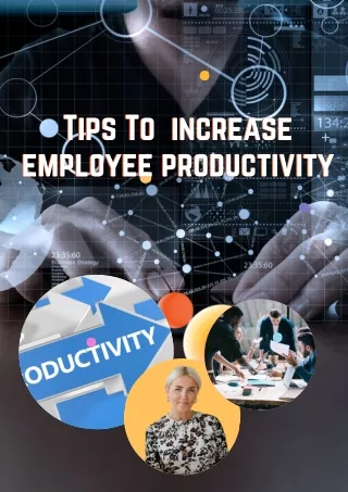 Tips To  increase employee productivity