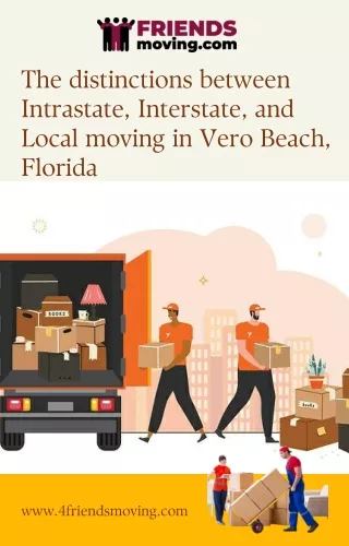 The distinctions between Intrastate, Interstate, and Local moving in Vero Beach, Florida
