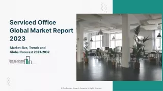 Serviced Office Market 2023-2032: Outlook, Growth, And Demand