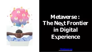 Metaverse The Next Frontier in Digital Experience