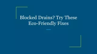 Blocked Drains_ Try These Eco-Friendly Fixes