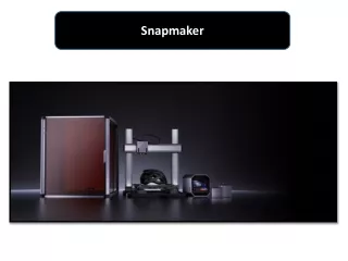 Snapmaker Reviews