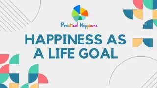 Happiness as a Life Goal