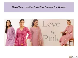 Show Your Love For Pink- Pink Dresses For Women