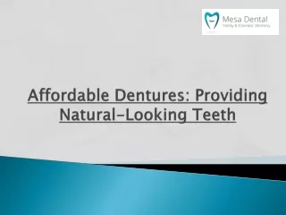 Affordable Dentures Providing Natural Looking Teeth