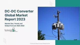 Global DC-DC Converter Market Report By Size, Share And Forecast To 2023-2032