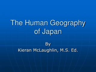 The Human Geography of Japan