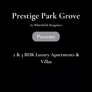 Prestige Park Grove At Whitefield, Bangalore - Brochure