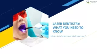 LASER DENTISTRY WHAT YOU NEED TO KNOW