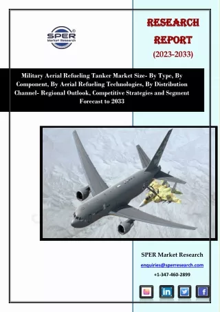 Military Aerial Refueling Tanker Market Growth, Size, share, Industry Trends, Demand, Business Opportunities 2033