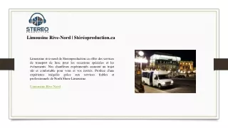 Limousine Rive-Nord  Stéréoproduction.ca