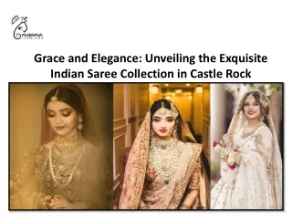 Grace and Elegance Unveiling the Exquisite Indian Saree Collection in Castle Rock