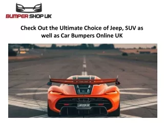 Check Out the Ultimate Choice of Jeep, SUV as well as Car Bumpers Online UK