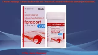 Foracort Rotacaps (Generic Budesonide and Formoterol   powder for Inhalation)