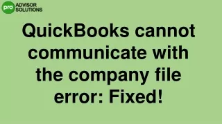 An Effective Guide To Fix QuickBooks cannot communicate with the company file