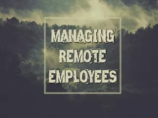 Managing Remote Employees