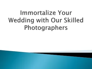 immortalize-your-wedding-with-our-skilled-photographers