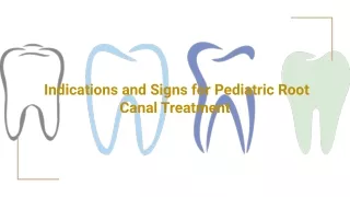 Indications and Signs for Pediatric Root Canal Treatment