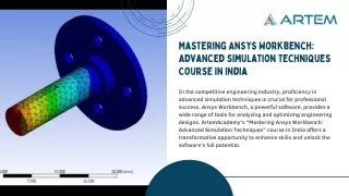 Mastering Ansys Workbench Advanced Simulation Techniques Course in India