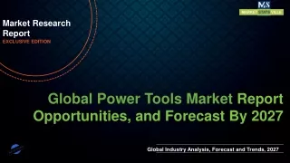 Power Tools Market Worth US$ 48.6 billion by 2027