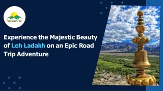 Experience the Majestic Beauty of Leh Ladakh on an Epic Road Trip Adventure