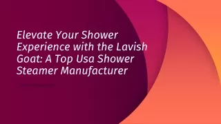 Elevate Your Shower Experience with the Lavish Goat A Top Usa Shower Steamer Manufacturer