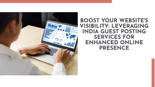 boost-your-websites-visibility-leveraging-india-guest-posting-services-for-enhanced-online-presenc-