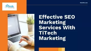 Effective SEO Marketing Services With TiTech Marketing