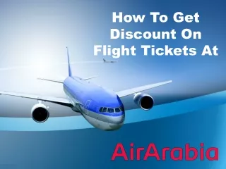 Use Air Arabia Promo Code and Get Up to 30% OFF on Flight Bookings