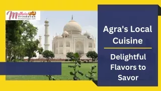 Agra's Local Cuisine Delightful Flavors to Savor