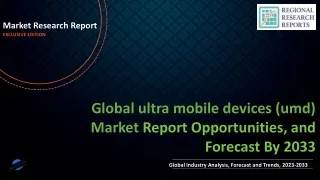 ultra mobile devices (umd) Market Growing Popularity and Emerging Trends to 2033