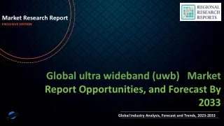 ultra wideband (uwb) Market Set to Witness Explosive Growth by 2033