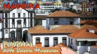 Madeira Funchal Arte Sacra Museum