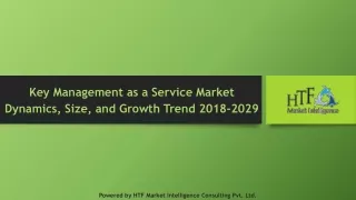 Key Management as a Service Market Dynamics, Size, and Growth Trend 2018-2029