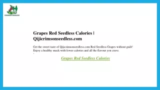 Grapes Red Seedless Calories  Qijicrimsonseedless.com