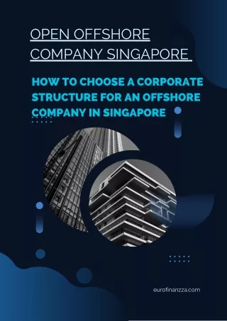 How to Choose a Corporate Structure for an Offshore Company in Singapore