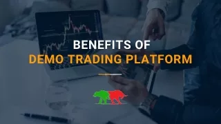 Benefits of Demo Trading Platform