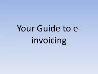Your Guide to e-invoicing