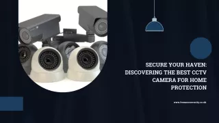 Discovering the Best CCTV Camera for Home Protection