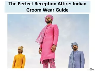 The Perfect Reception Attire Indian Groom Wear Guide