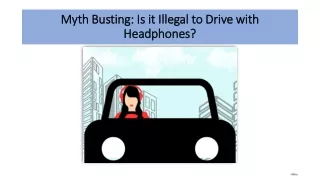 Myth Busting Is it Illegal to Drive with Headphones?