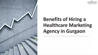 Benefits of Hiring a Healthcare Marketing Agency in Gurgaon