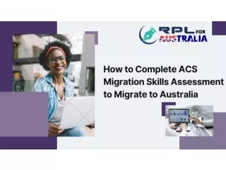 How to Complete ACS Migration Skills Assessment to Migrate to Australia
